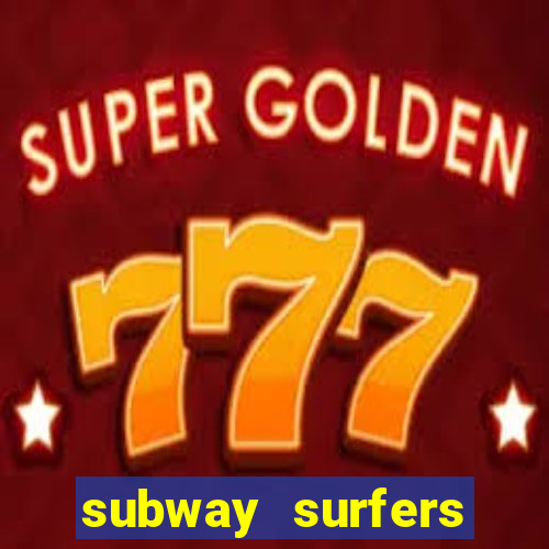 subway surfers jogar zurich